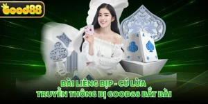 Bài Liêng Bịp - Cú Lừa Truyền Thông Bị GOOD88 Bắt Bài