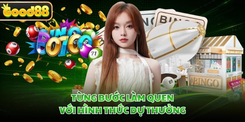 Từng bước làm quen với hình thức dự thưởng 