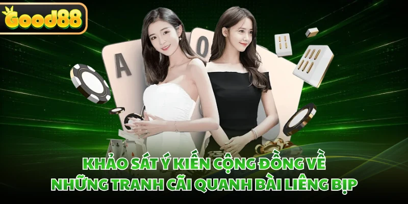 Khảo sát ý kiến cộng đồng về những tranh cãi quanh bài liêng bịp 